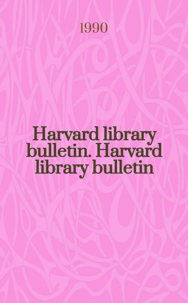 Harvard library bulletin. Harvard library bulletin