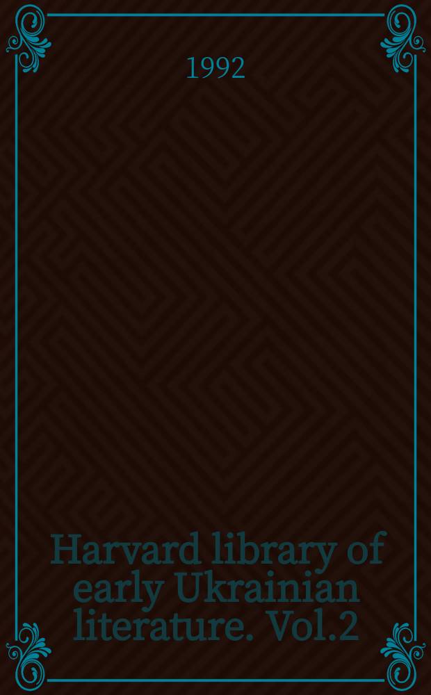 Harvard library of early Ukrainian literature. Vol.2 : The Hagiography of Kievan Rusi