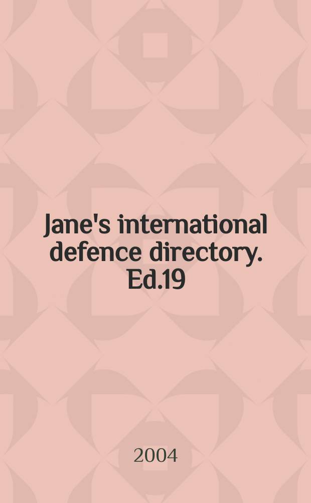 Jane's international defence directory. Ed.19