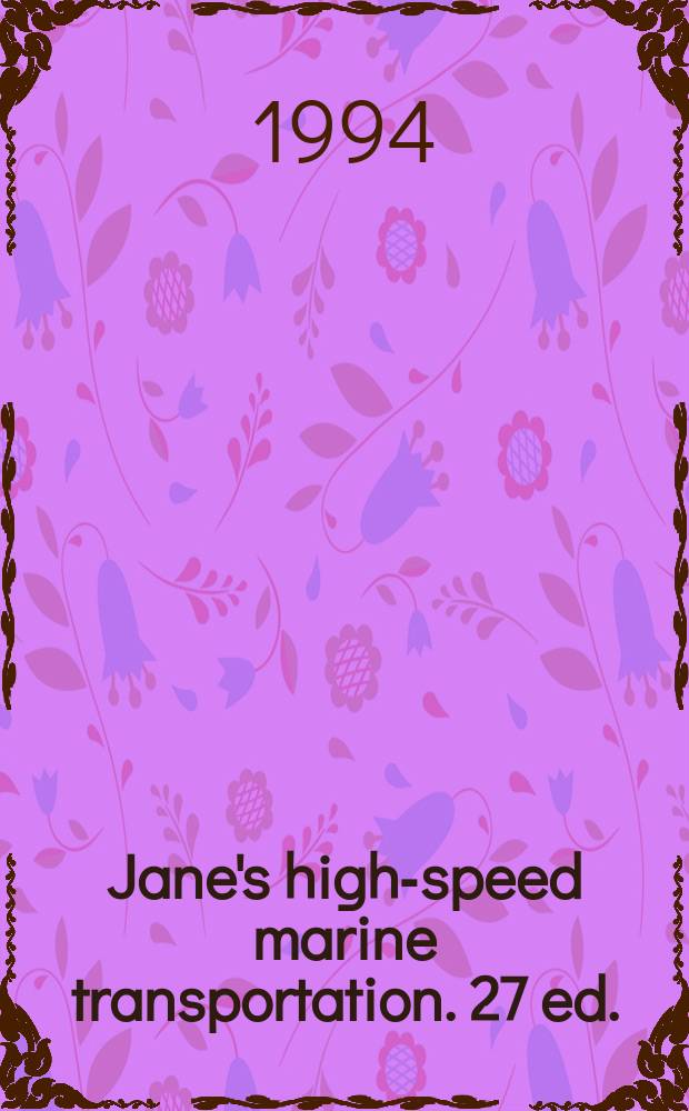 Jane's high-speed marine transportation. 27 ed. : 1994/1995