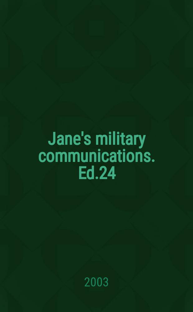 Jane's military communications. Ed.24 : 2003/2004