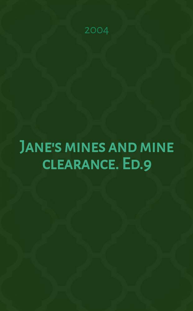 Jane's mines and mine clearance. Ed.9 : 2004/2005