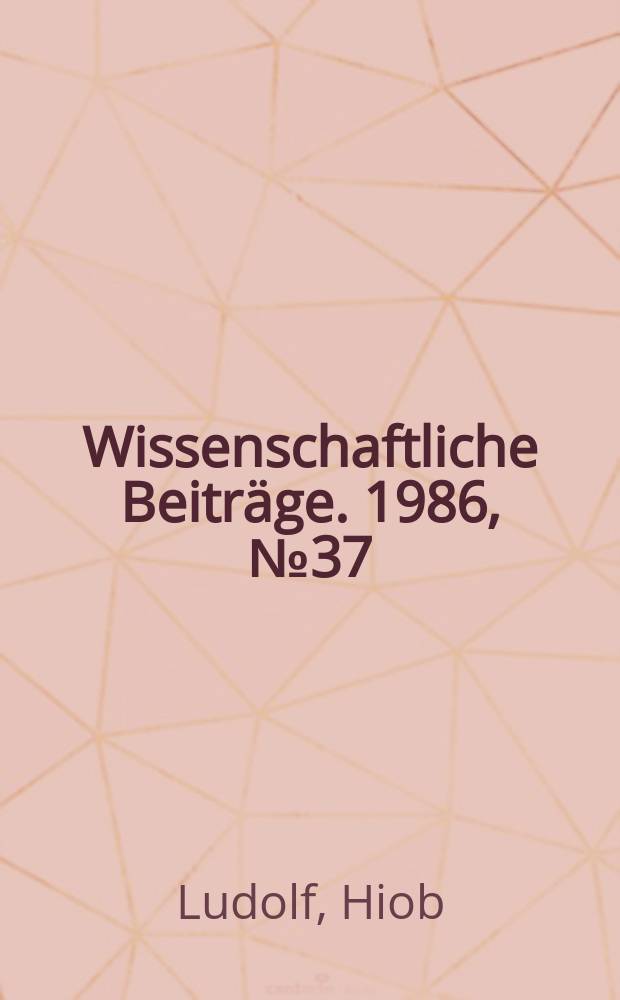 Wissenschaftliche Beiträge. 1986, № 37 : Grammatica Aethiopica