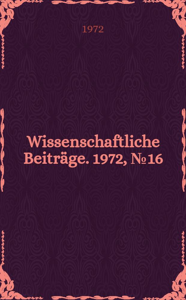 Wissenschaftliche Beiträge. 1972, № 16 : 25 Jahre hallesche Poliklinik