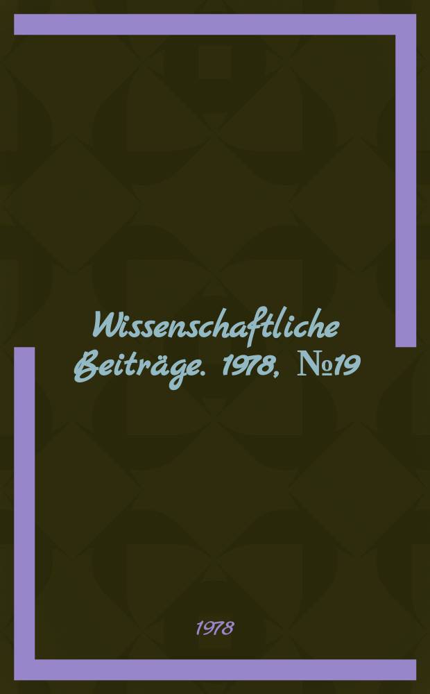 Wissenschaftliche Beiträge. 1978, № 19 : Hygiene-Symposion, 6.; 24. - 27. Oktober 1977 in Halle (Saale). [Vorträge]