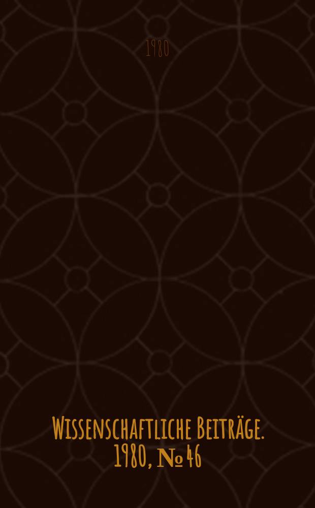 Wissenschaftliche Beiträge. 1980, № 46 : I. Zentrale Wissenschaftliche Studentenkonferenz der Medizin und Stomatologie [in Halle vom 30. - 31. Mai 1980]