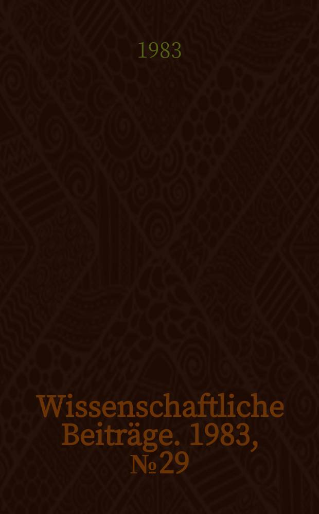 Wissenschaftliche Beiträge. 1983, № 29 : Olfaktologie und Gustologie