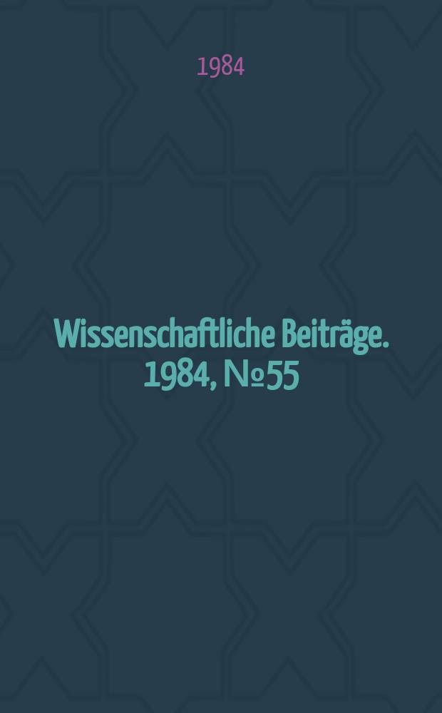 Wissenschaftliche Beiträge. 1984, № 55 : Aktuelle Probleme der Strabologie