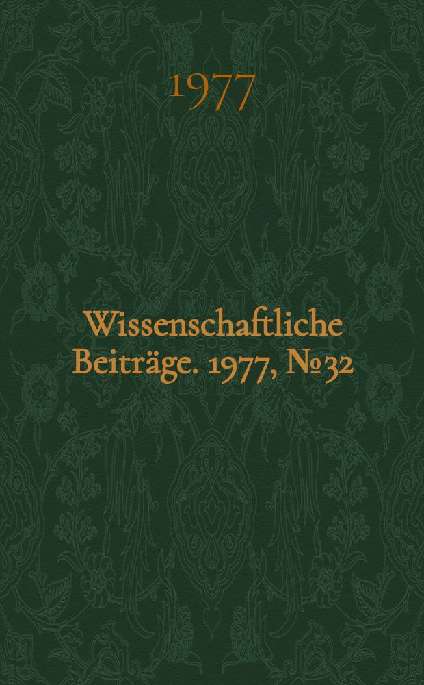 Wissenschaftliche Beiträge. 1977, № 32 : Der Beitrag der Völker Afrikas zur Weltkultur