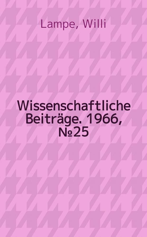 Wissenschaftliche Beitr&auml;ge. 1966, № 25 : Die arch&auml;ologischen Grundlagen der Entstehung Merseburgs