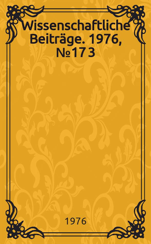 Wissenschaftliche Beiträge. 1976, № 17 [3] : Erzeugung von Saatgut hoher Vitalität