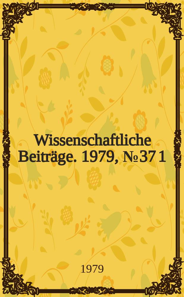 Wissenschaftliche Beiträge. 1979, № 37 [1] : Mechanisierung der Zuckerrübenproduktion
