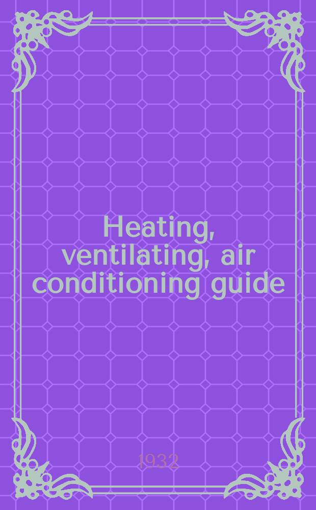 Heating, ventilating, air conditioning guide