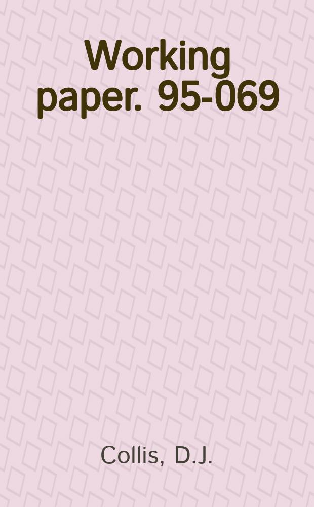 Working paper. 95-069 : The organisation of multibusiness corporations