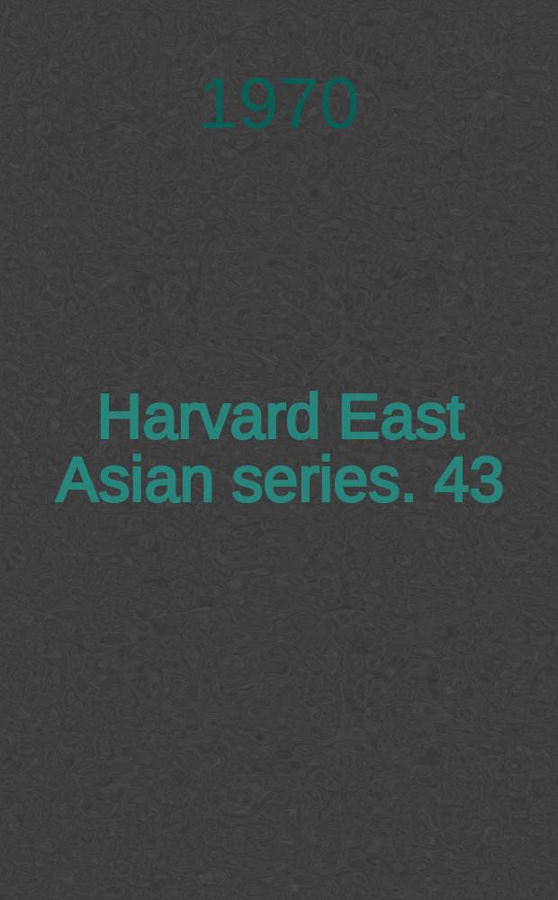 Harvard East Asian series. 43 : The Manchurian frontier in Ch'ing history