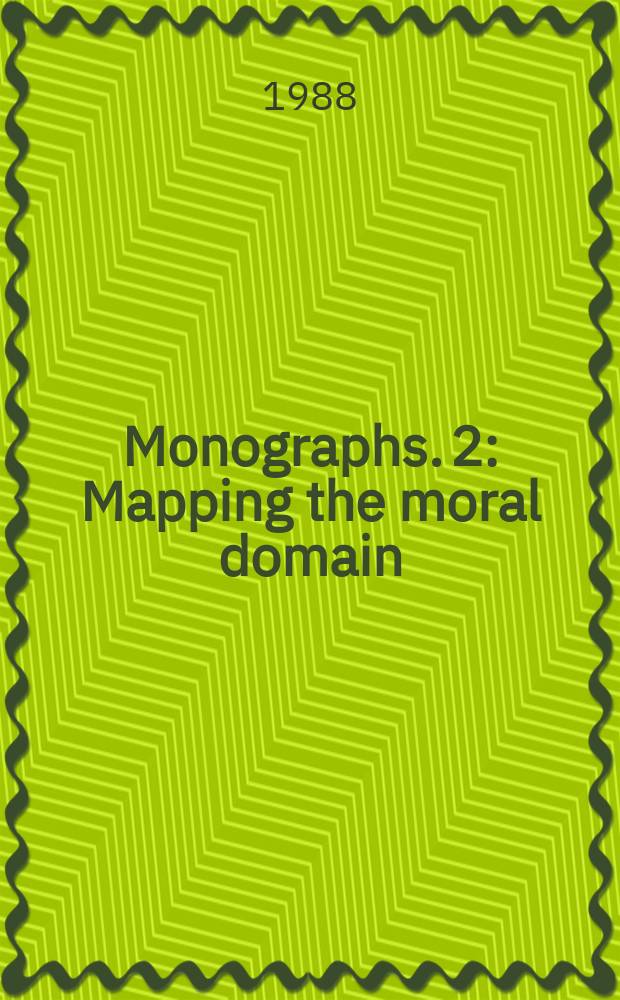 [Monographs]. 2 : Mapping the moral domain