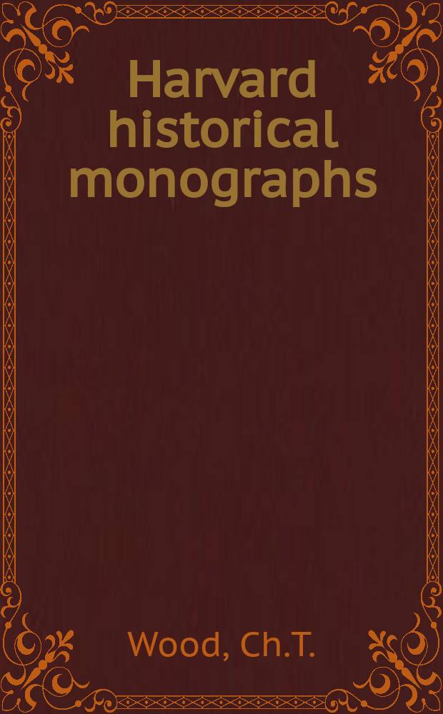Harvard historical monographs : Publ. under the Direction of the Dep. of history ... 59 : The French apanages and the Capetian monarchy 1224-1328