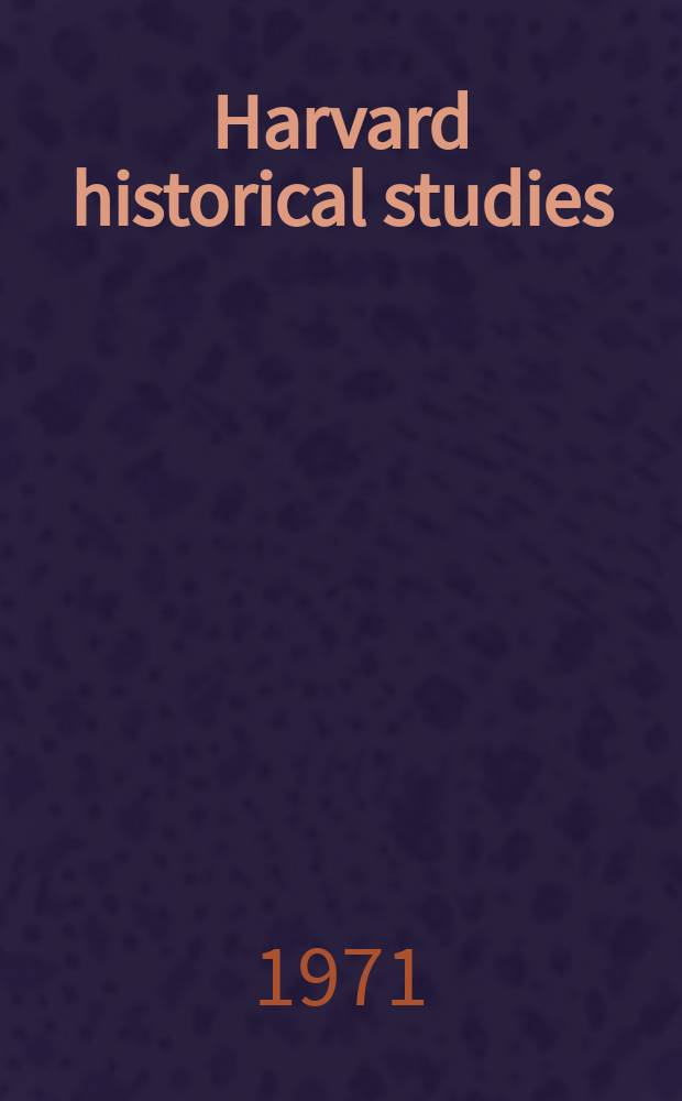 Harvard historical studies : Publ. under the direction of the Department of history from the income of the Henry Warren Torrey fund. Vol.85 : Pont-de-Montvert
