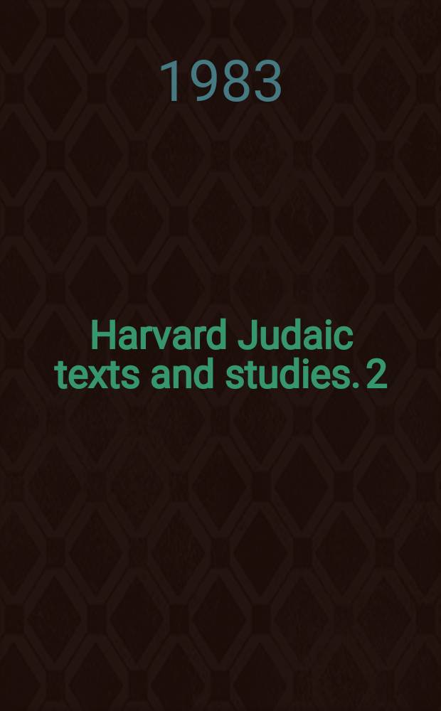 Harvard Judaic texts and studies. 2 : Jewish thought in the sixteenth century