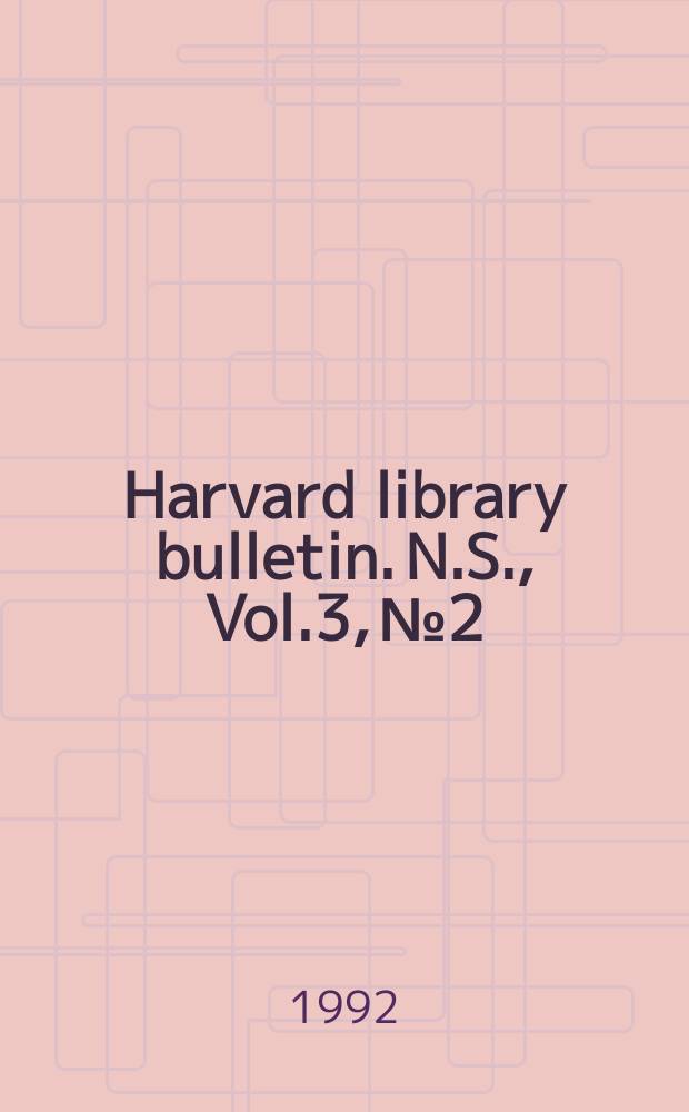 Harvard library bulletin. N.S., Vol.3, №2 : Material poetry of the Renaissance