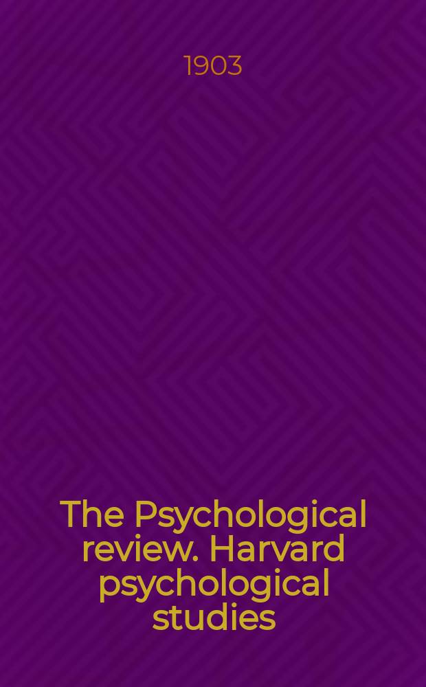 The Psychological review. Harvard psychological studies