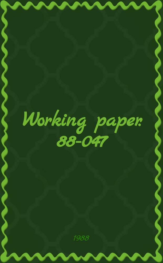 Working paper. 88-047 : The distribution of ...