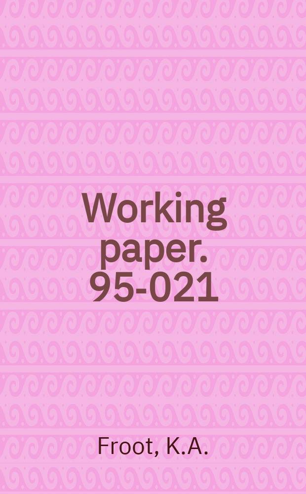 Working paper. 95-021 : Developing a risk management strategy