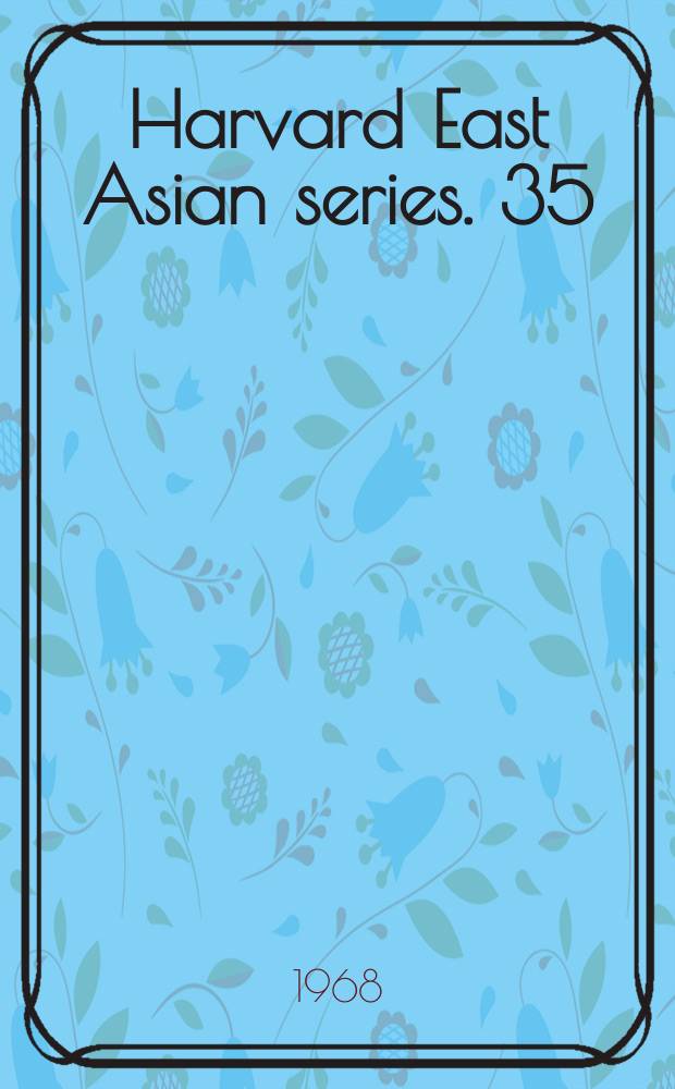 Harvard East Asian series. 35 : Party rivalry and political change in Taisho Japan