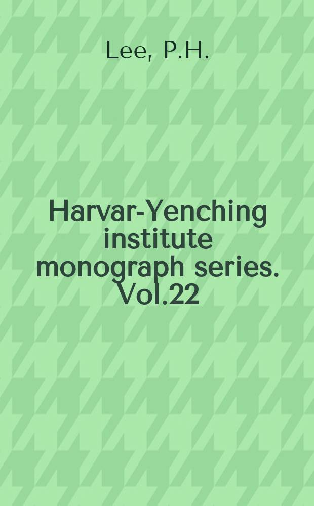 Harvard- Yenching institute monograph series. Vol.22 : Songs of flying dragons