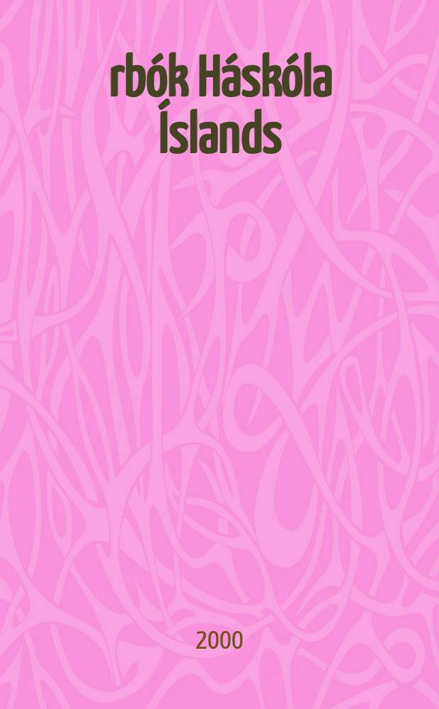 Árbók Háskóla Íslands : Háskólaárin ..
