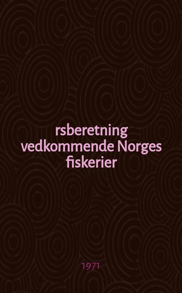 &Aring;rsberetning vedkommende Norges fiskerier : Utgitt av Fiskeridirekt&oslash;ren. 1969 №2