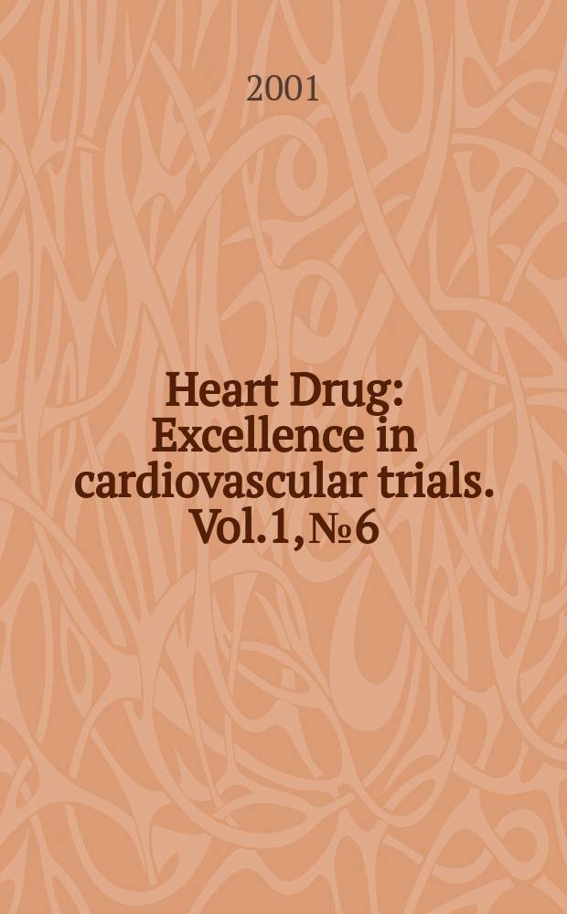 Heart Drug : Excellence in cardiovascular trials. Vol.1, №6