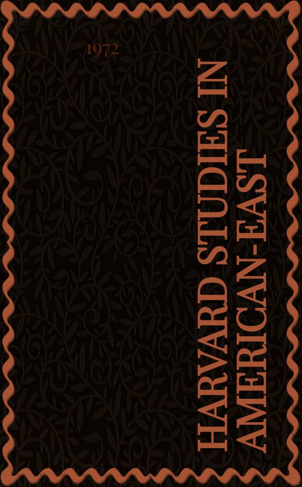 Harvard studies in American-East : Asian relations ... Spons. and ed. by the Comm. on Amer. Far Eastern policy studies of the Dep. of history at Harvard univ. 1 : American-East Asian relations