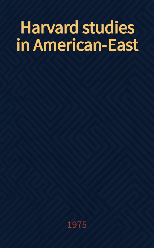 Harvard studies in American-East : Asian relations ... Spons. and ed. by the Comm. on Amer. Far Eastern policy studies of the Dep. of history at Harvard univ. 7 : Mutual images