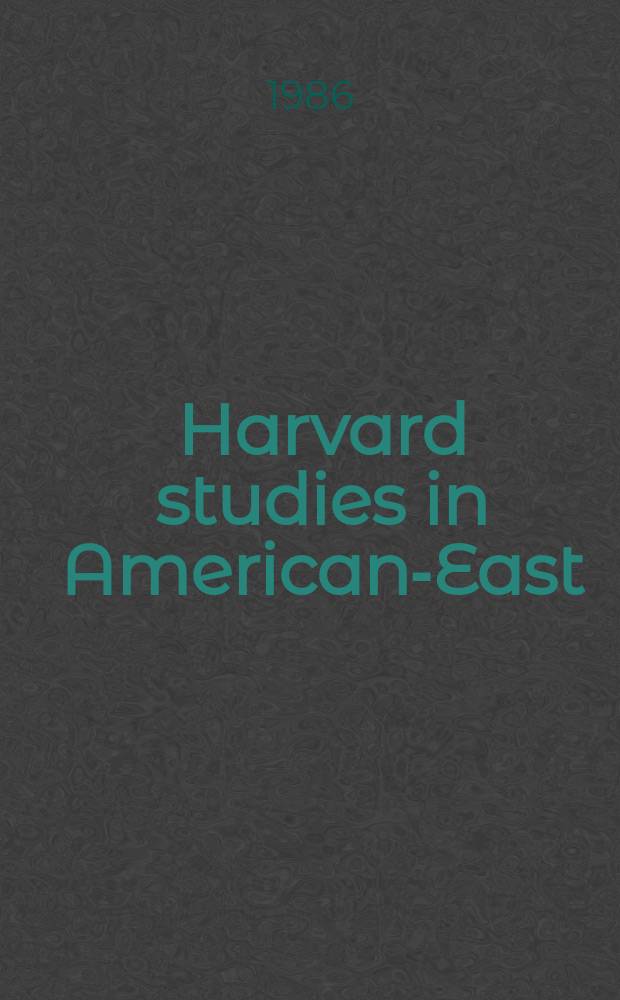 Harvard studies in American-East : Asian relations ... Spons. and ed. by the Comm. on Amer. Far Eastern policy studies of the Dep. of history at Harvard univ. 11 : America's China trade in historical perspective