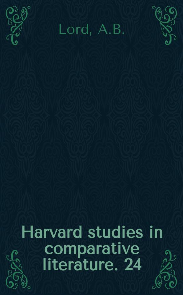 Harvard studies in comparative literature. 24 : The singer of tales