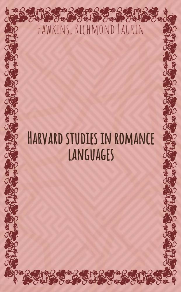 Harvard studies in romance languages : Publ. under the direction of the Dep. of French and other romance languages and literatures. Vol.14 : Positivism in the United States (1853-1861)