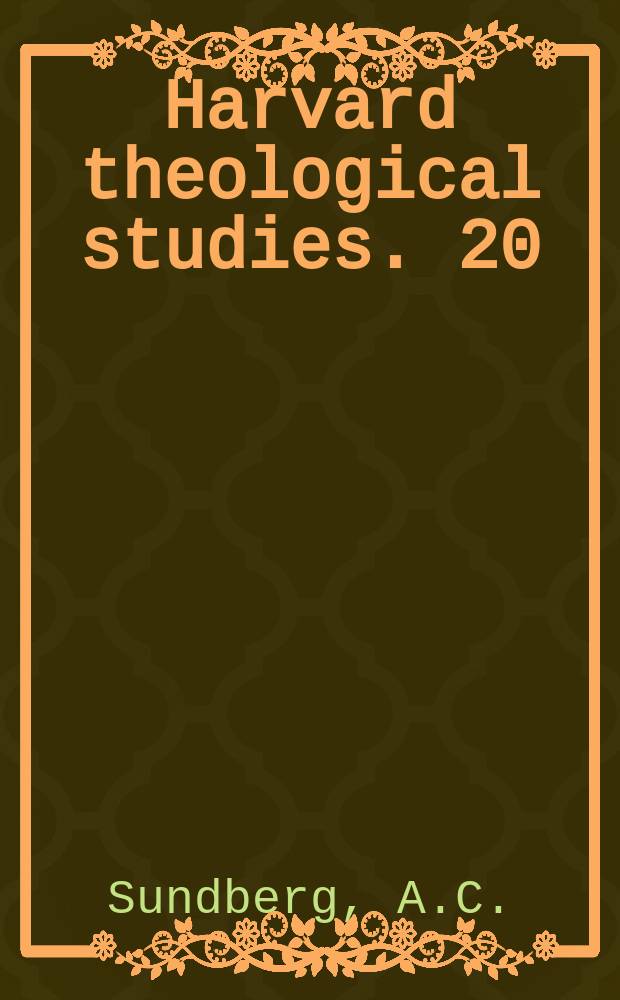 Harvard theological studies. 20 : The Old Testament of the early church