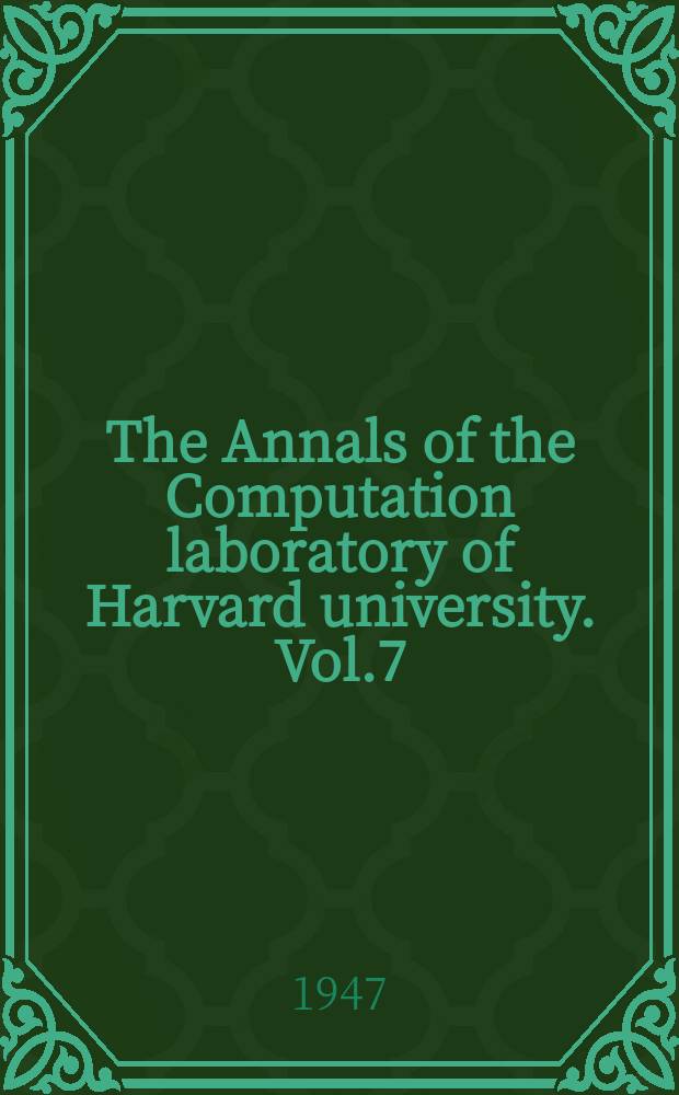 The Annals of the Computation laboratory of Harvard university. Vol.7 : Tables of the Bessel functions of the first kind of orders ten, eleven and twelve
