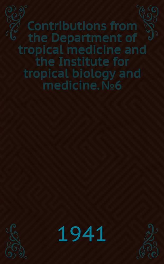 Contributions from the Department of tropical medicine and the Institute for tropical biology and medicine. №6 : Onchocerciasis