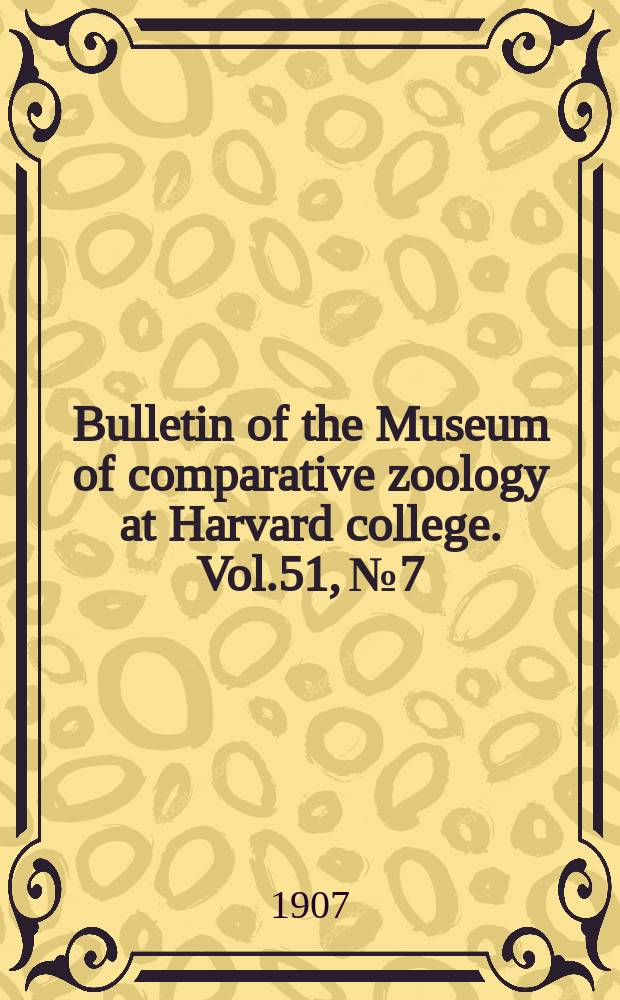 Bulletin of the Museum of comparative zoology at Harvard college. Vol.51, №7 : The Cidaridae