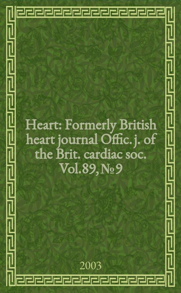 Heart : Formerly British heart journal Offic. j. of the Brit. cardiac soc. Vol.89, №9