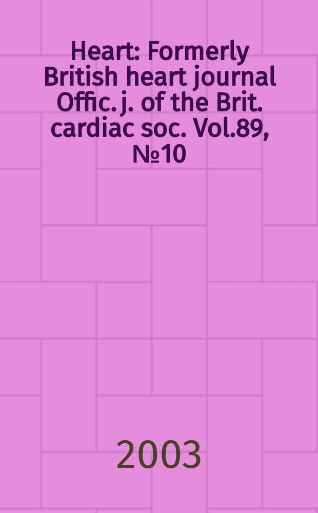Heart : Formerly British heart journal Offic. j. of the Brit. cardiac soc. Vol.89, №10