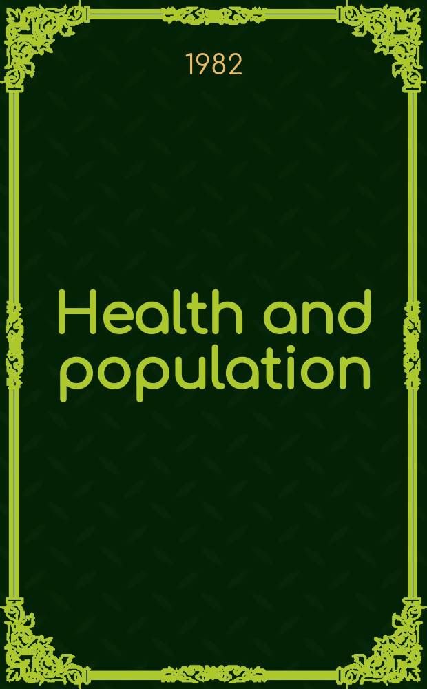 Health and population : Perspectives a. iss. J. of Nat. inst. of health a family welfare : Incorp. NIHAE Bulletin (Estd. 1968) a. the J. of population research (Estd. 1974)