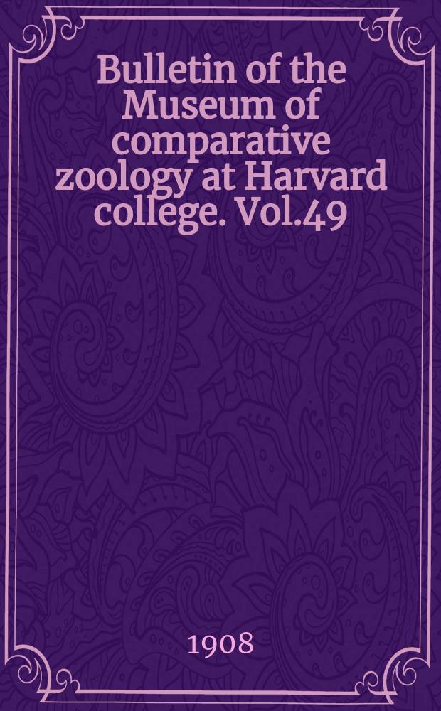 Bulletin of the Museum of comparative zoology at Harvard college. Vol.49 : An occurrence- of Harney granite in the northern Black Hills