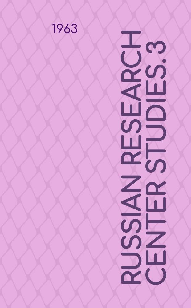 Russian research center studies. 3 : Justice in the USSR