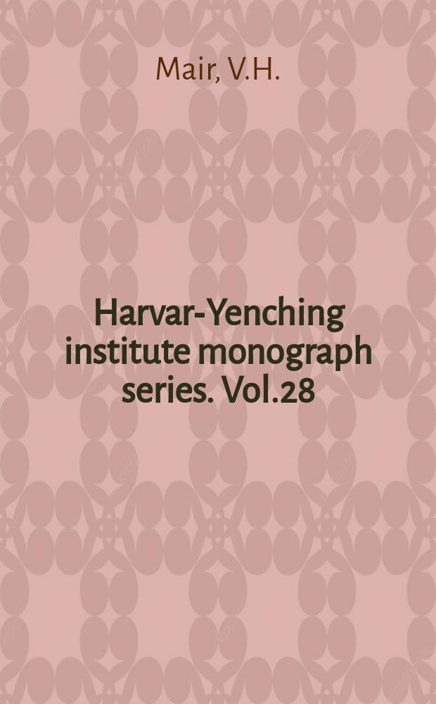 Harvard- Yenching institute monograph series. Vol.28 : T'ang transformation texts
