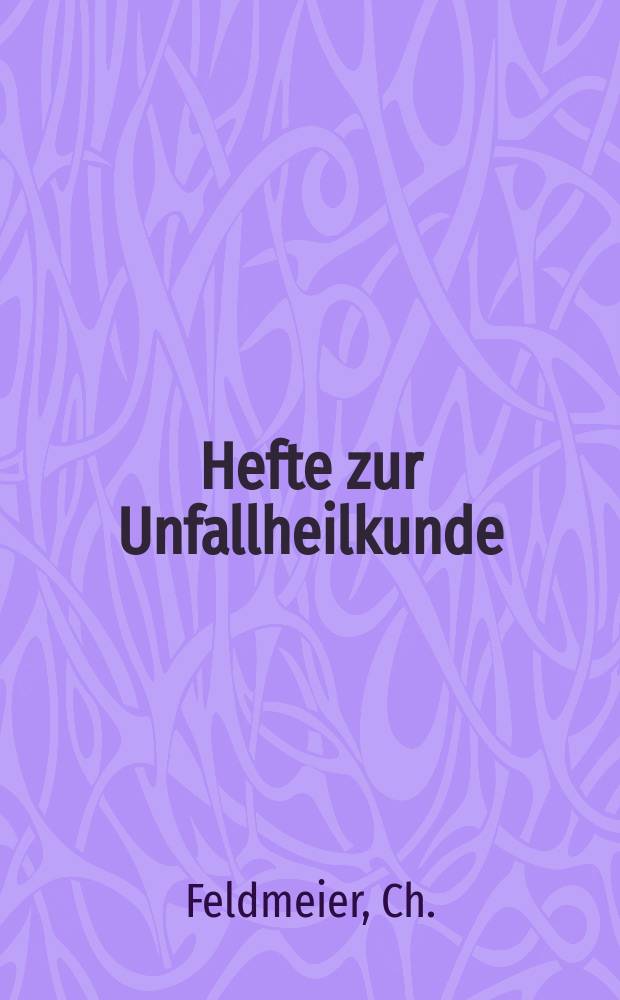Hefte zur Unfallheilkunde : Beihefte zur "Monatsschrift für Unfallheilkunde" : Aseptische Mondbeinnekrose Kienböck-Erkrankung
