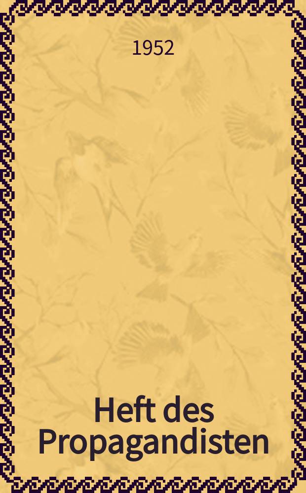 Heft des Propagandisten : Beilage zur "Jungen Generation" - Funktionär Organ der FDJ. 18 : Kritik und Selbstkritik als Erziehungsmethode der Komsomolkader