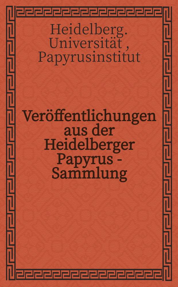 Veröffentlichungen aus der Heidelberger Papyrus - Sammlung